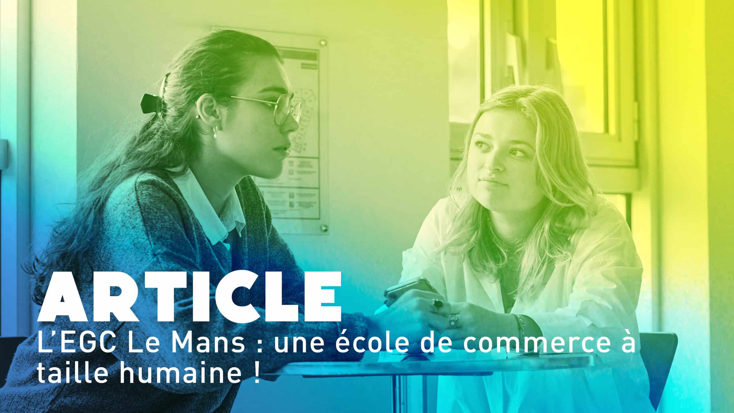 Lire la suite à propos de l’article L’EGC Le Mans : une école de commerce à taille humaine